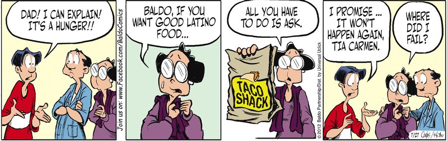 "Baldo, if you want good Latino food...all you have to do is ask."