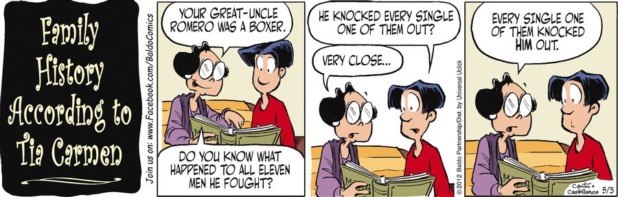"Your great-uncle Romero was a boxer. Do you know what happened to all eleven men he fought?"