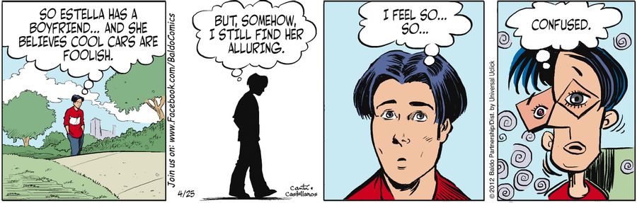 "So Estella has a boyfriend...and she believes cool cars are foolish. But, somehow, I still find her alluring. I feel so...so...confused."
