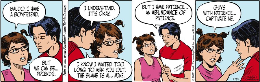 "Baldo, I have a boyfriend. But we can be...friends."