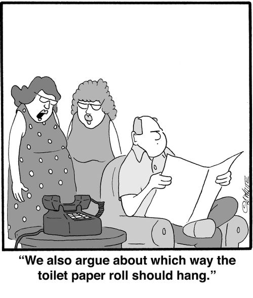 "We also argue about which way the toilet paper roll should hang."