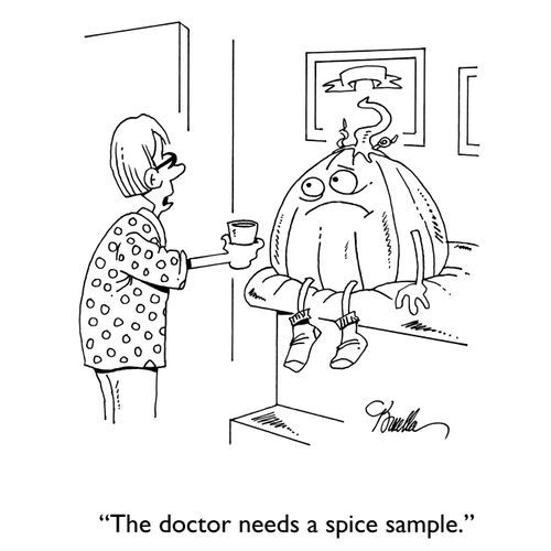 "The doctor needs a spice sample."