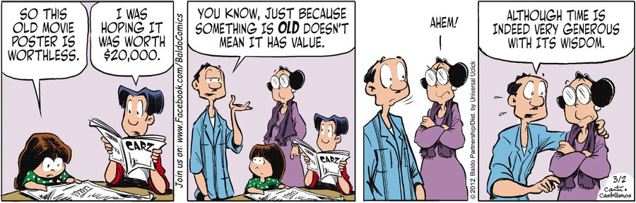 "You know, just because something is old doesn't mean it has value."