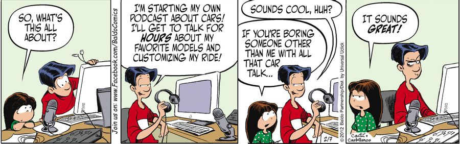 "I'm starting my own podcast about cars! I'll get to talk for hours about my favorite models and customizing my ride!"