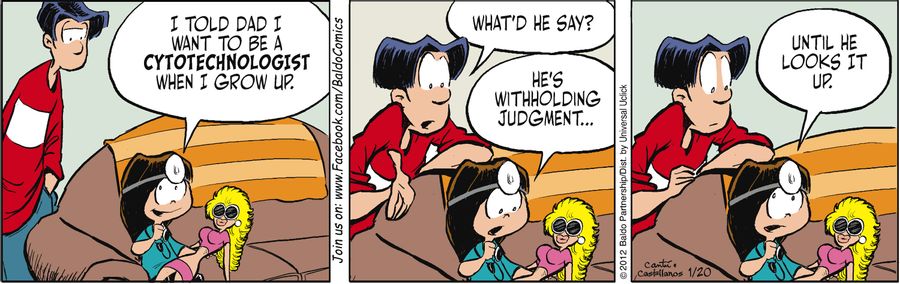 "I told Dad I want to be cytotechnologist when I grow up."