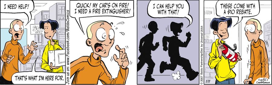 "Quick! My car's on fire! I need a fire extinguisher!"