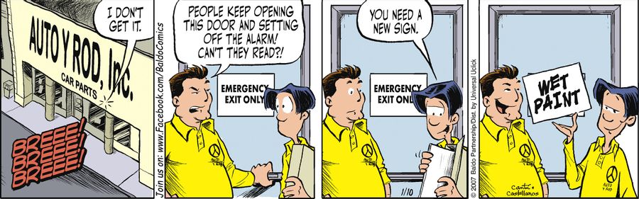 "I don't get it. People keep opening this door and setting off the alarm! Can't they read?!"