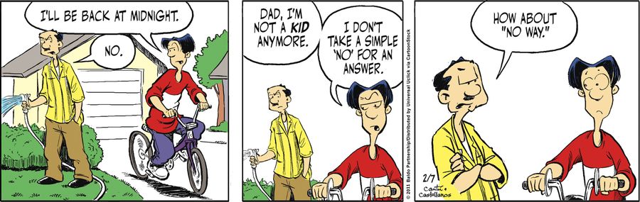 "Dad, I'm not a kid anymore. I don't take a simple 'no' for an answer."