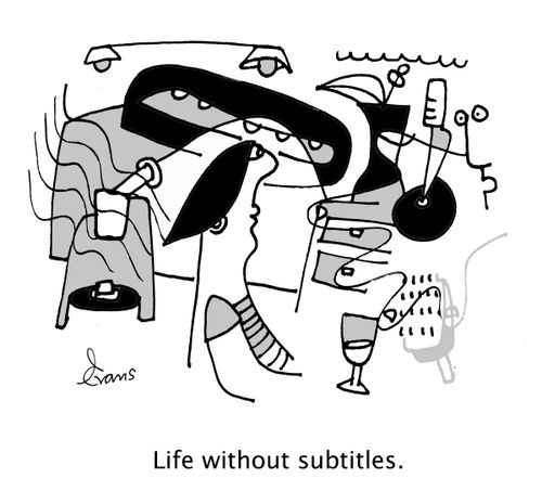 "Life without Subtitles."