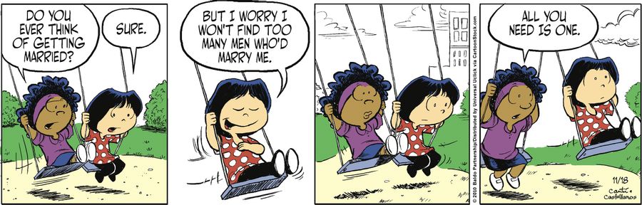 "Do you ever think of getting married?"