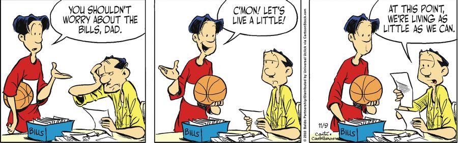 "You shouldn't worry about the bills, Dad. C'mon! Let's live a little!"