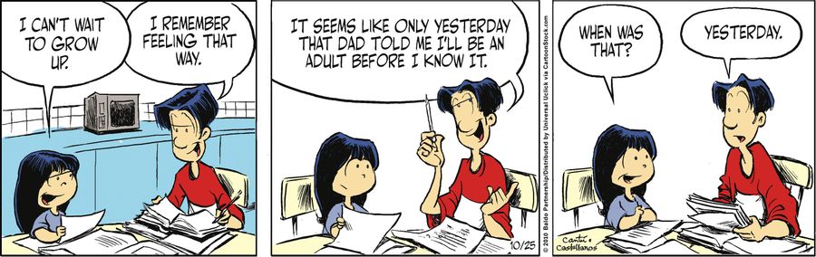 "It seems like only yesterday that Dad told me I'll be an adult before I know it."