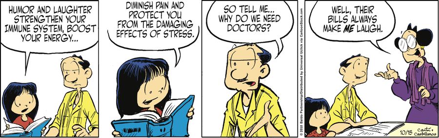 "Humor and laughter strengthen your immune system, boost your energy...diminish pain and protect you from the damaging effects of stress!"