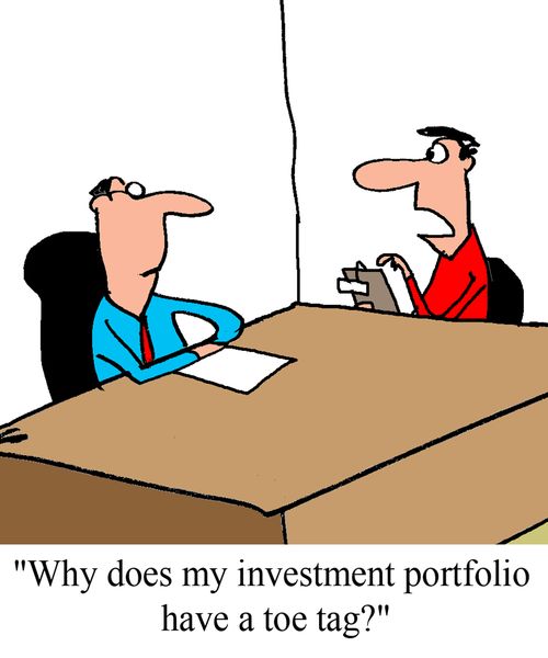 "Why does my investment portfolio have a toe tag?"