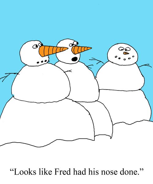 "Looks like Fred had his nose done."