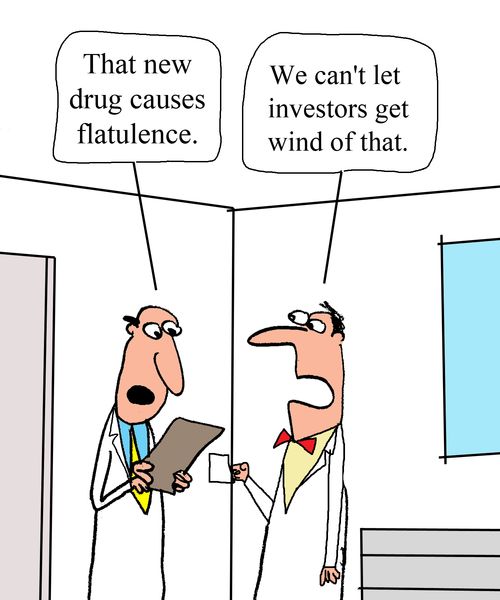 "That new drug causes flatulence." 