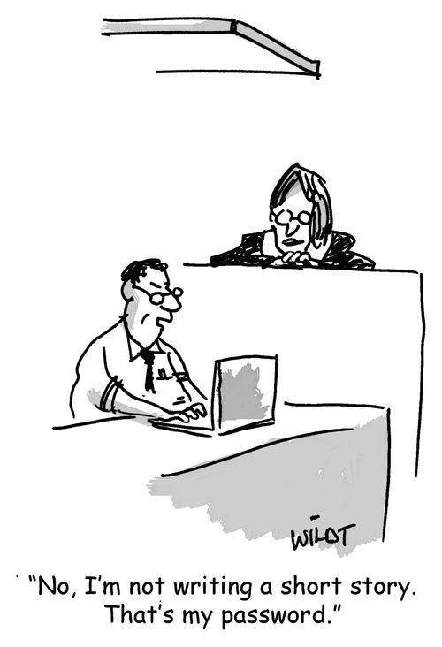 "No, I'm not writing a short story. That's my password."
