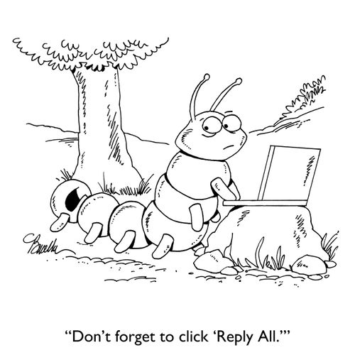 "Don't forget to click 'Reply All.'"