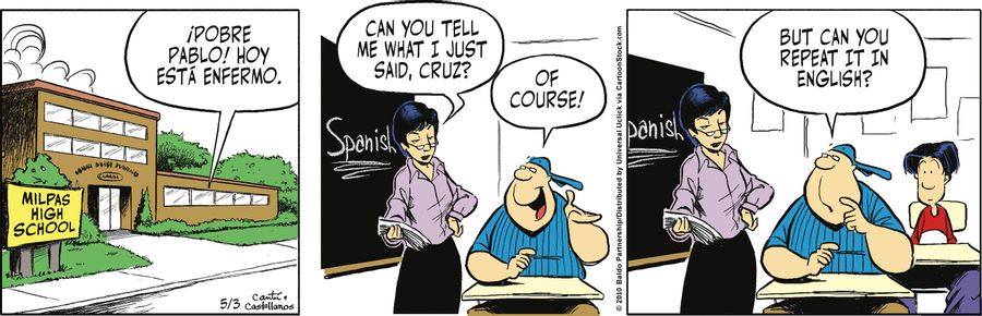 "'Pobre Pablo! Hoy esta Enfermo.' Can you tell me what I just said, Cruz?"