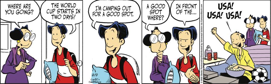 "The World Cup starts in two days! I'm camping out for a good spot."