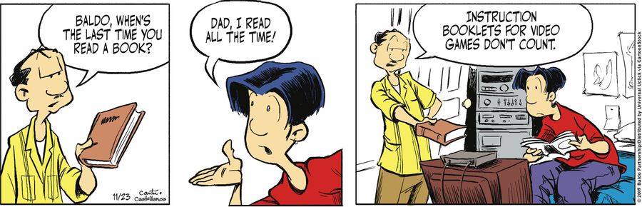 "Baldo, when's the last time you read a book?"