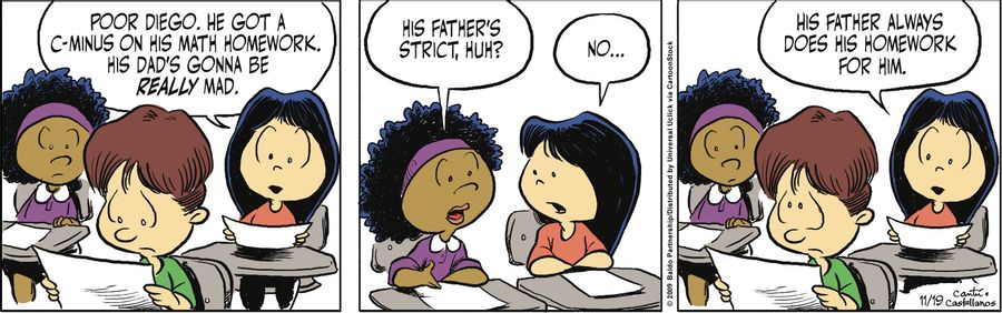 "Poor Diego. He got a C-minus on his math homework. His dad's gonna be really mad."