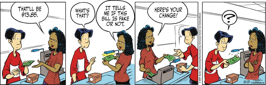 "It tells me if your bill is fake or not."