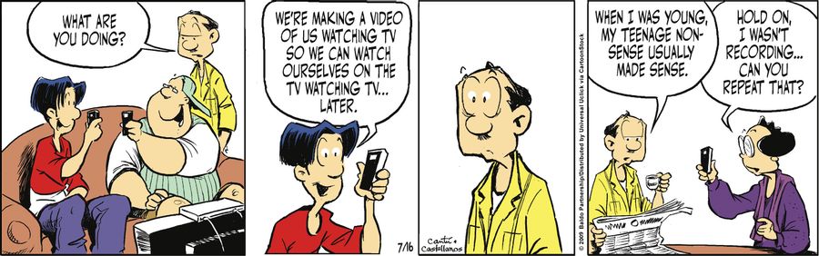 "We're making a video of us watching TV so we can watch ourselves watching TV...later."