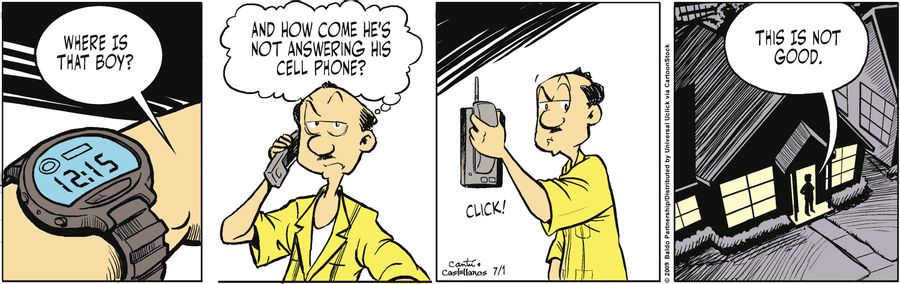 "Where is that boy? And how come he's not answering his cell phone? This is not good."