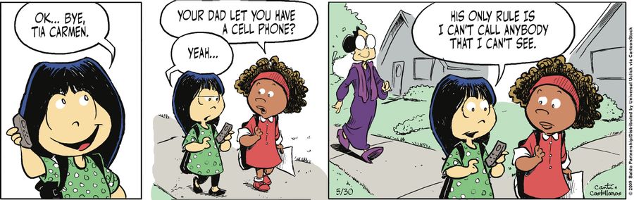 "Your dad let you have a cell phone?"