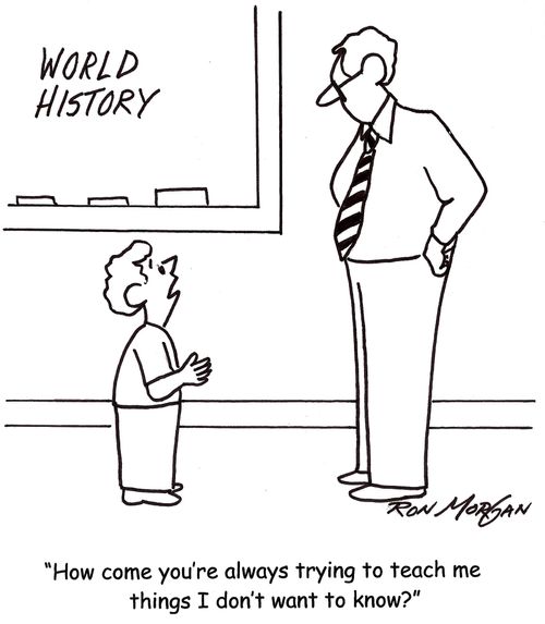 "How come you're always trying to teach me things I don't want to know?"
