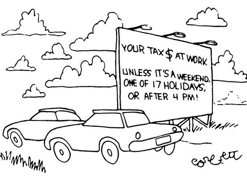 Your tax $ at work...unless it's a weekend, one of 17 holidays or after 4 PM!
