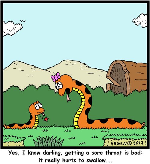 "Yes, I know darling, getting a sore throat is bad: it really hurts to swallow..."