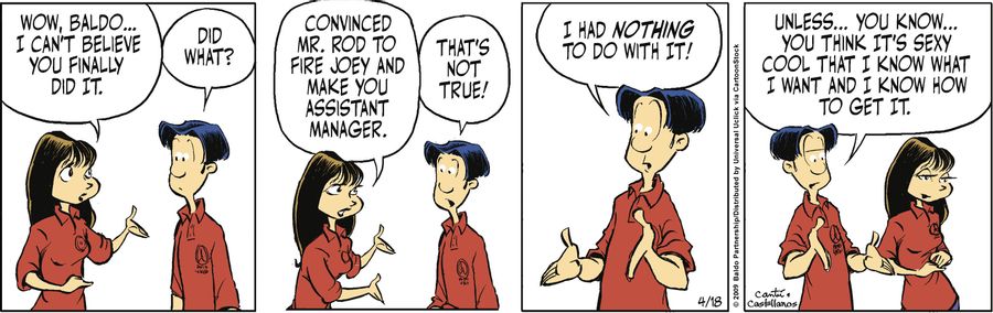 "Wow, Baldo...I can't believe you finally did it."
