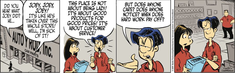 "Joey, Joey, Joey! It's like he's taken over this whole store! Well, I'm sick of it! This place is not about being lazy! It's about good products for good prices! It's about customer service! But does anyone car? Does anyone notice? When does hard work pa