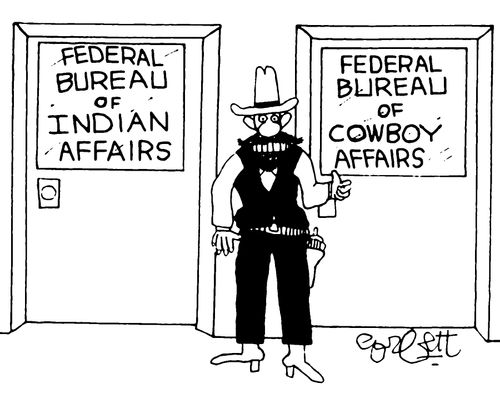 Federal Bureau of Indian Affairs and Federal Bureau of Cowboy Affairs 