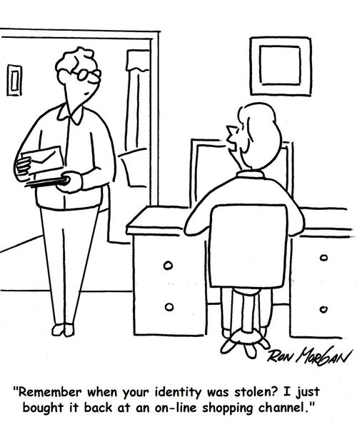"Remember when your identity was stolen? I just bought it back at an on-line shopping center."
