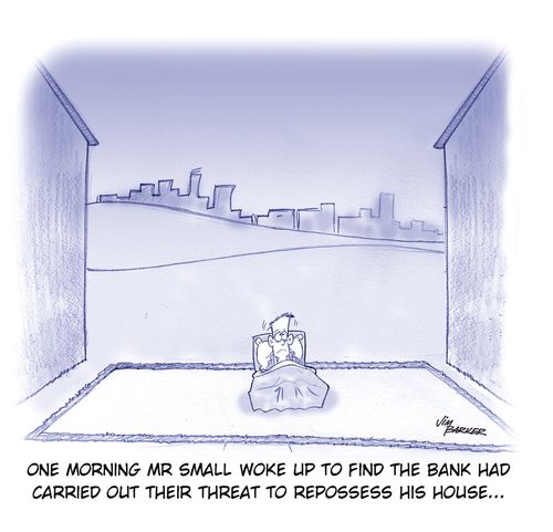 "One morning Mr Small woke up to find the bank had carried out their threat to repossess his house..."