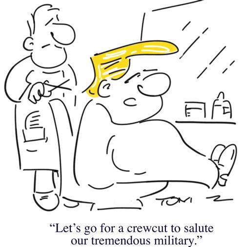 "Let's go for a crewcut to salute our tremendous military."