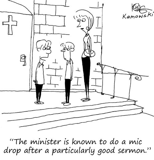"The minister is known to do a mic drop after a particularly good sermon."