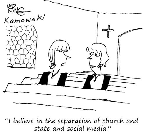 "I believe in the separation of church and state and social media."