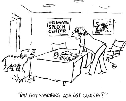 "You got something against canines?"