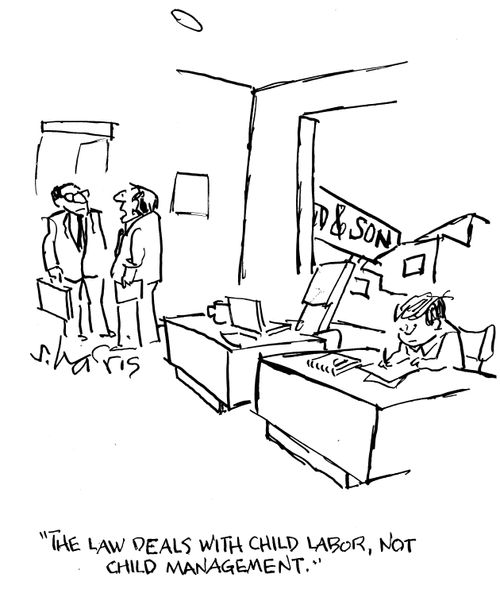 "The law deals with child labor, not child management."