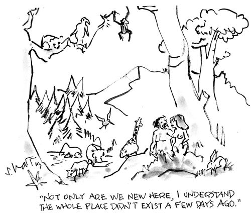 "Not only are we new here, I understand the whole place didn't exist a few days ago."
