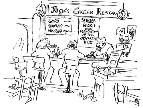 Nick's Greek Restaurant: Special - Nick's own translation of the Odyssey