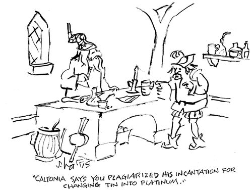 "Caltonia says you plagiarized his incantation for changing tin into platinum."