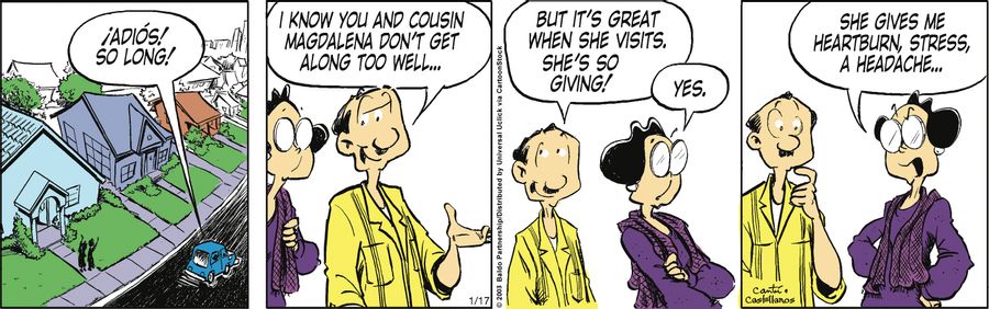 "I know you and Magdalena don't get along too well...but it's great when she visits. She's so giving!"