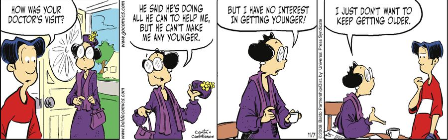 "He said he's doing all he can to help me, but he can't make me any younger. But I have no interest in getting younger! I just don't want to keep getting older."
