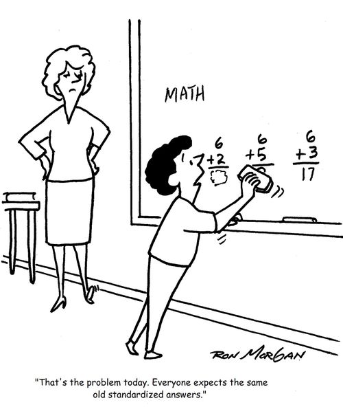 "That's the problem today. Everyone expects the same old standardized answers."