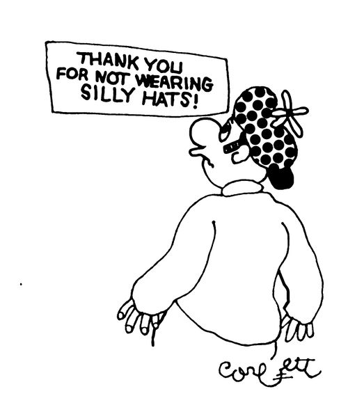Thank you for not wearing silly hats!